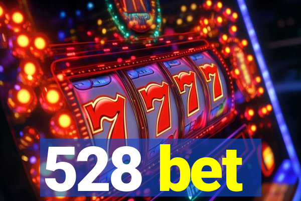 528 bet