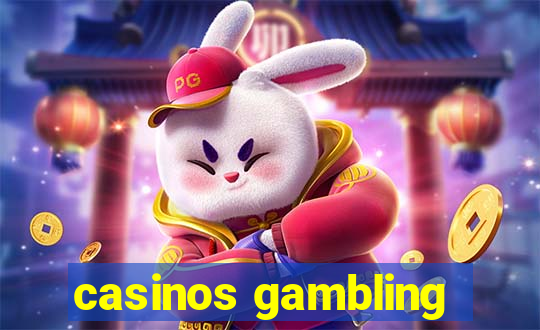 casinos gambling