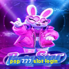 pop 777 slot login