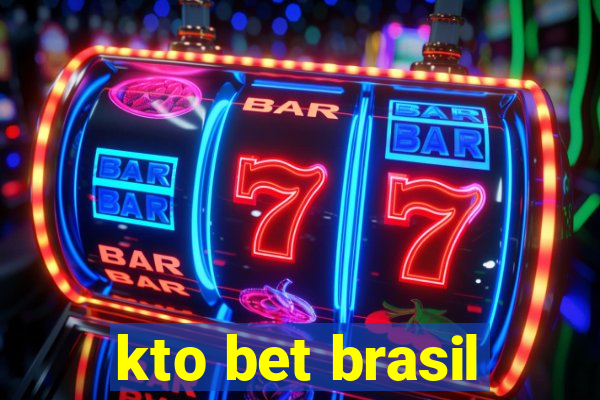 kto bet brasil