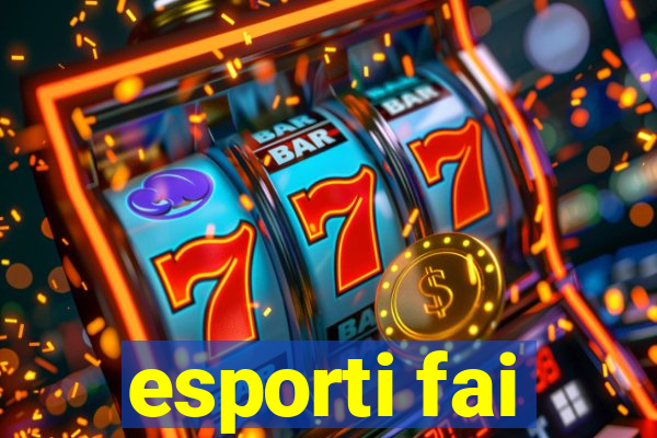 esporti fai