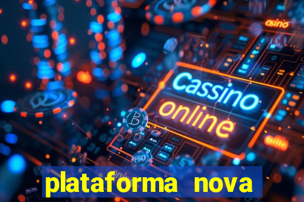 plataforma nova pagando bet