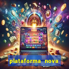 plataforma nova pagando bet