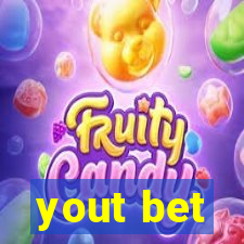 yout bet