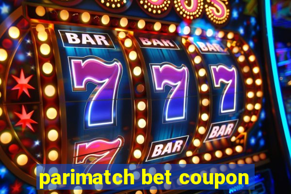 parimatch bet coupon