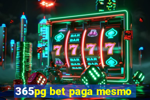 365pg bet paga mesmo