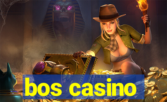 bos casino