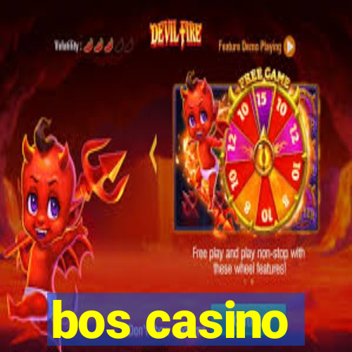 bos casino