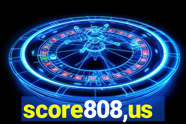 score808,us