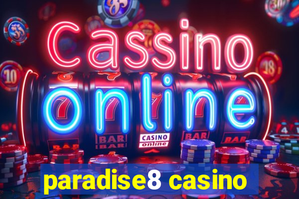 paradise8 casino