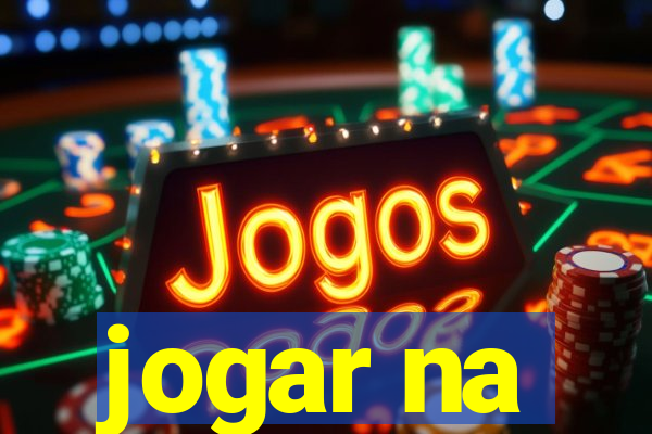 jogar na