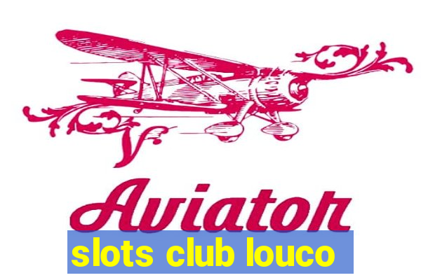 slots club louco