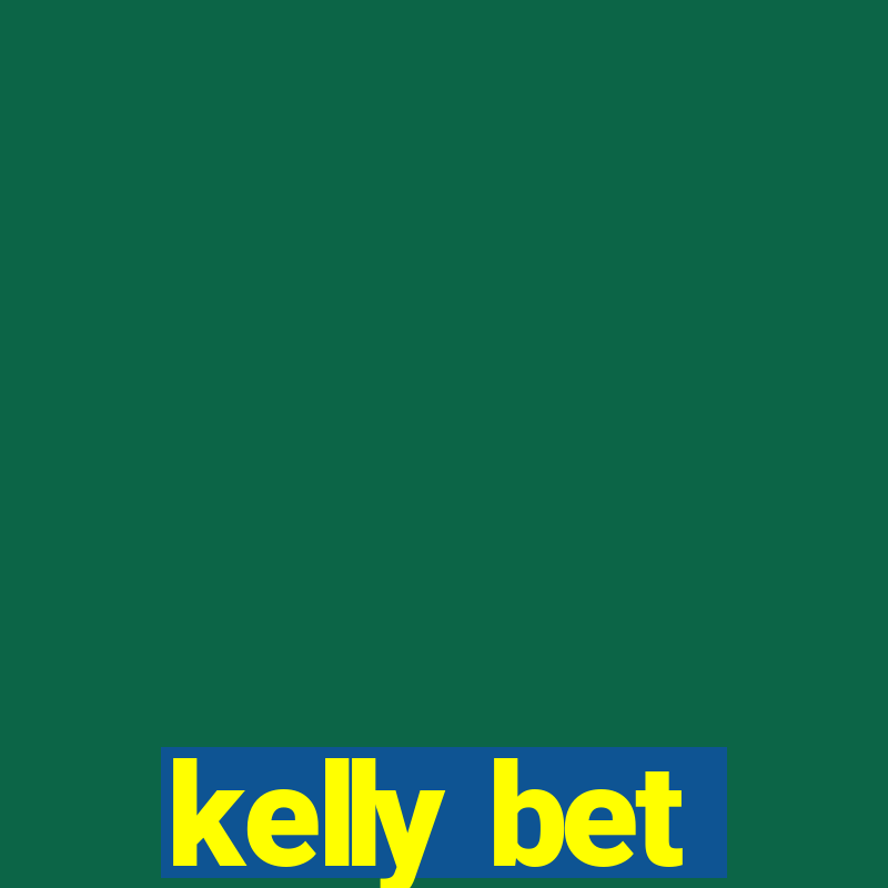 kelly bet