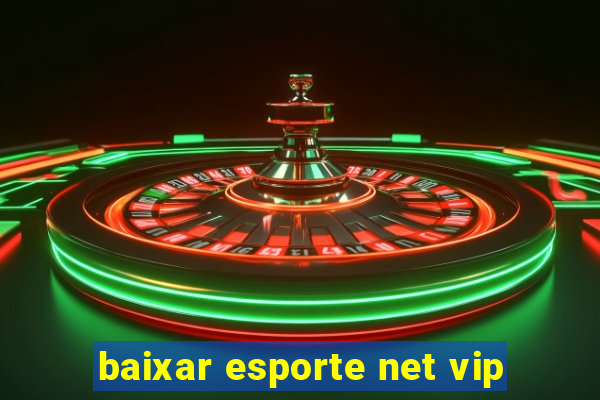 baixar esporte net vip