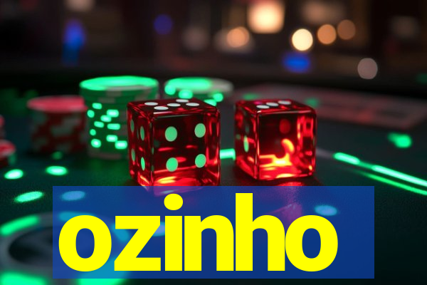 ozinho