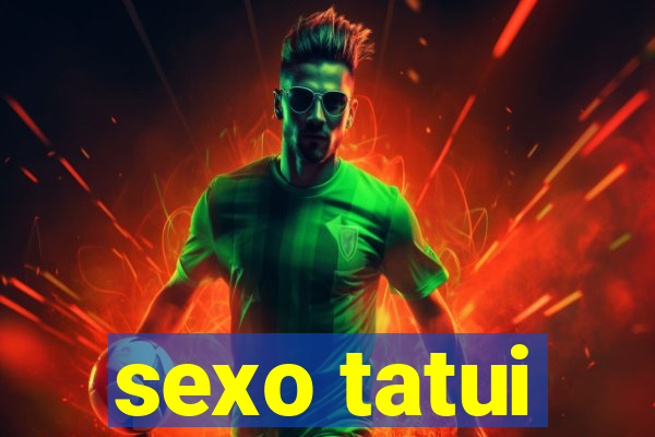 sexo tatui