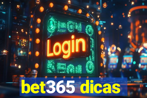 bet365 dicas