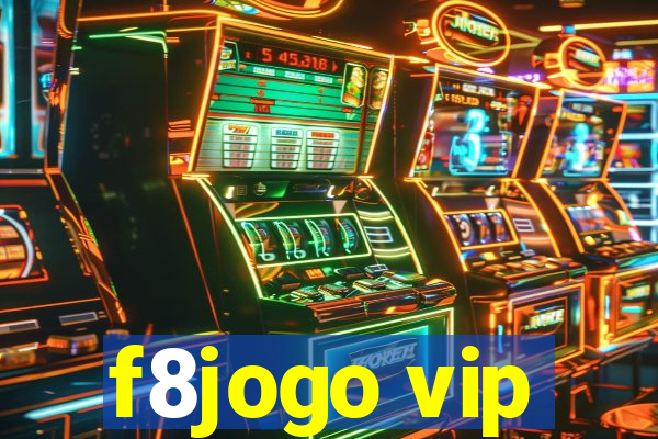 f8jogo vip