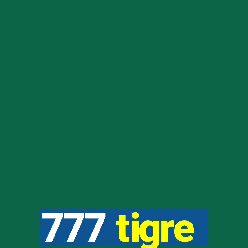 777 tigre