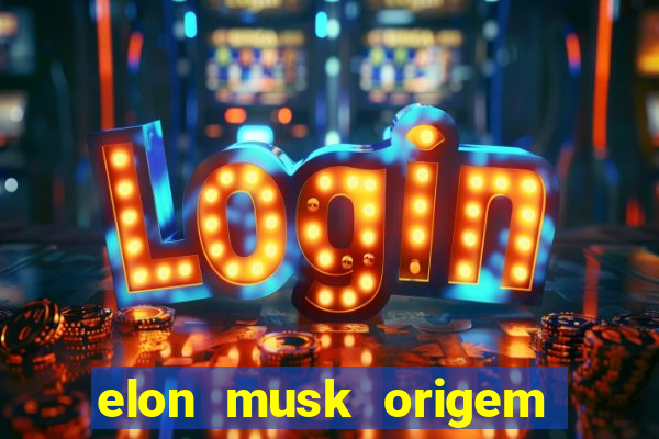 elon musk origem da fortuna