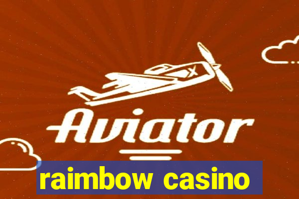 raimbow casino