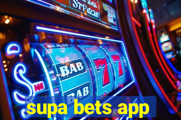 supa bets app