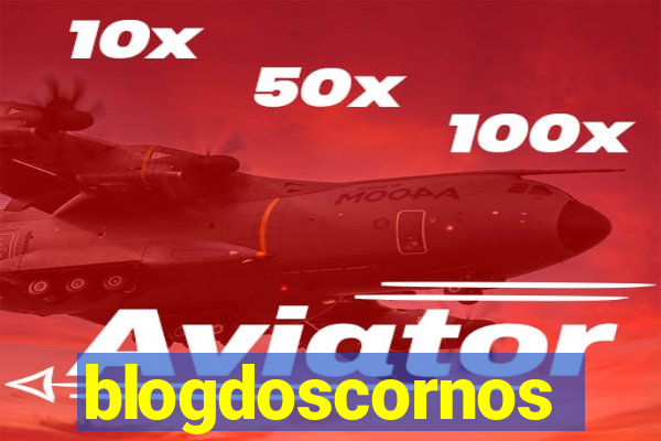 blogdoscornos