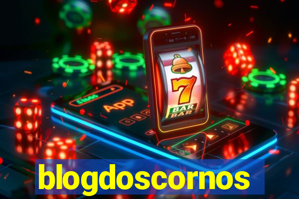 blogdoscornos