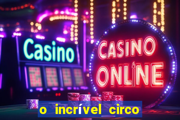 o incrível circo digital wiki