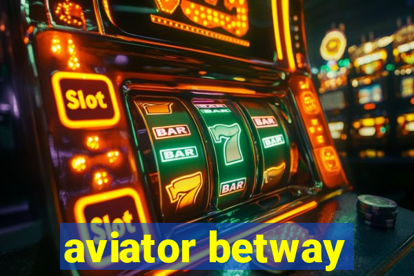 aviator betway