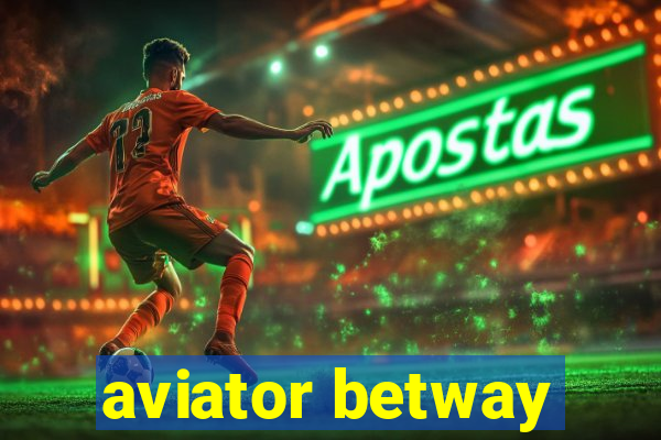 aviator betway