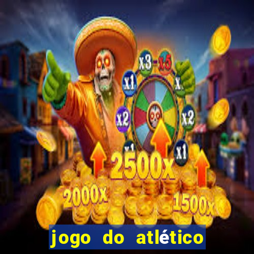 jogo do atlético onde vai passar