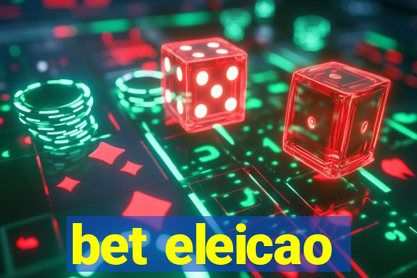 bet eleicao