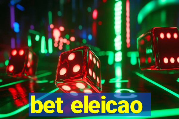 bet eleicao