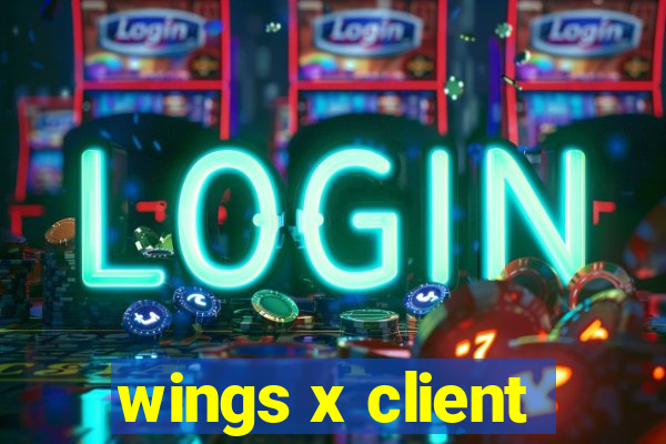 wings x client