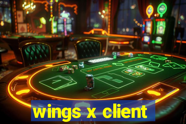 wings x client