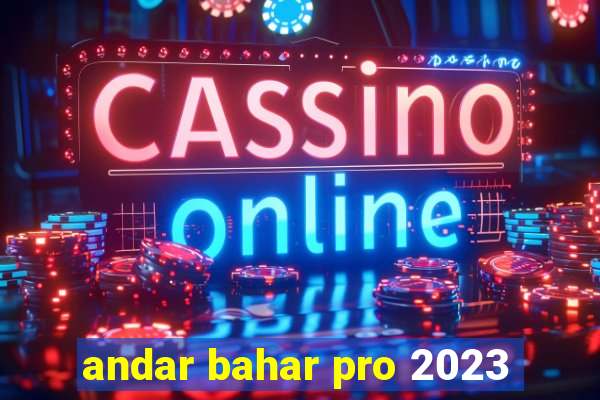 andar bahar pro 2023