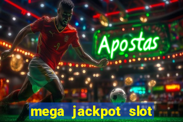 mega jackpot slot cash winner early access