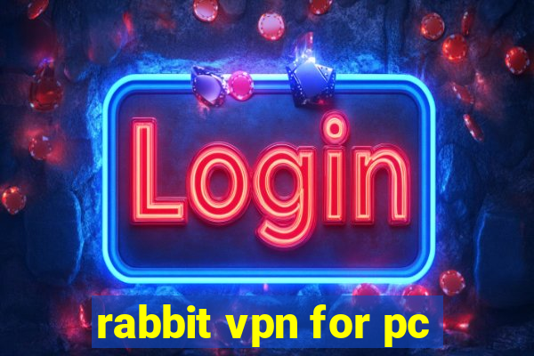 rabbit vpn for pc