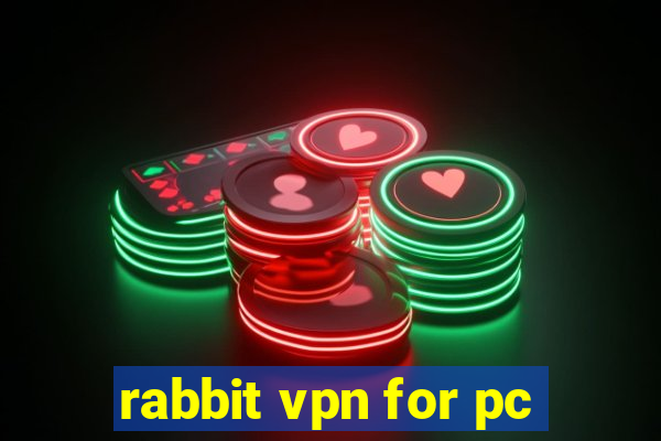 rabbit vpn for pc