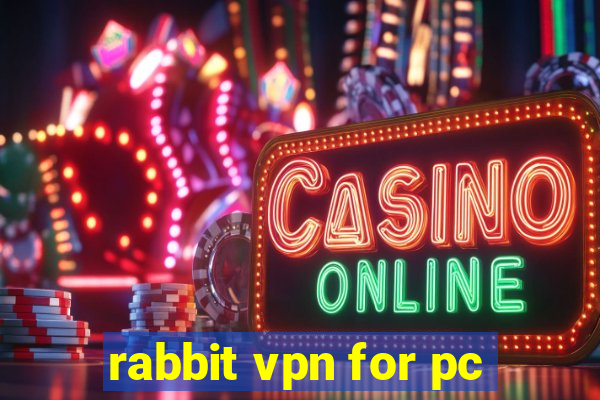 rabbit vpn for pc