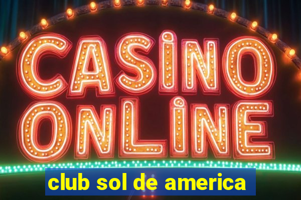 club sol de america