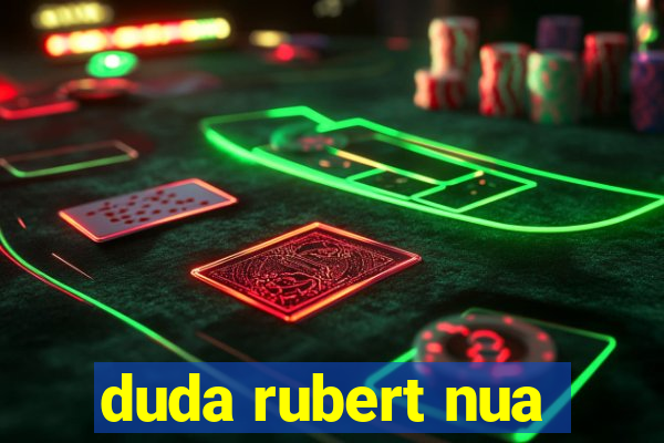 duda rubert nua