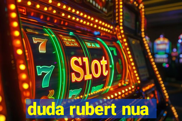 duda rubert nua