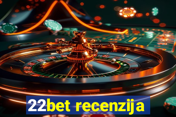 22bet recenzija