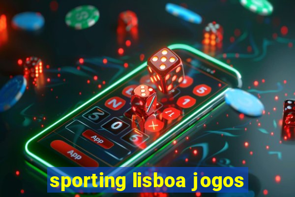 sporting lisboa jogos