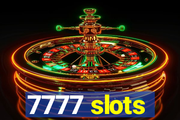 7777 slots