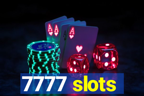 7777 slots