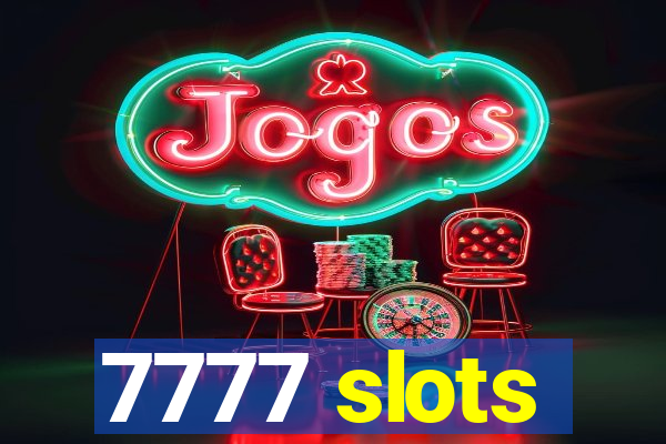 7777 slots