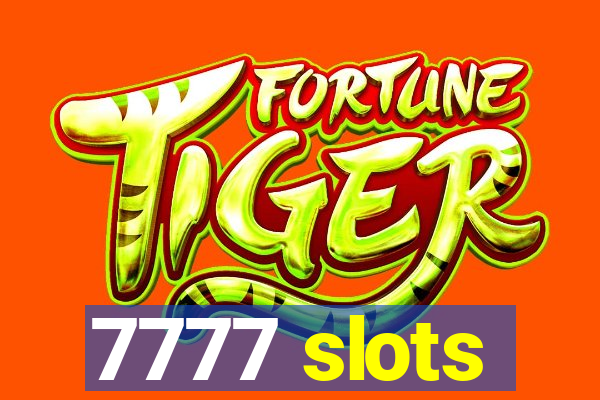 7777 slots